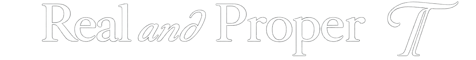 Real & Proper T